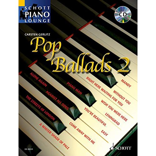 Pop Ballads 2: 16 bekannte Melodien. Band 2. Klavier (Keyboard). Ausgabe mit CD. (Schott Piano Lounge)